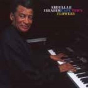 画像: CD Abdullah Ibrahim アブドゥーラ・イブラヒム /  CAPE TOWN FLOWERS   ケープ・タウン・フラワーズ(完全限定生産盤)