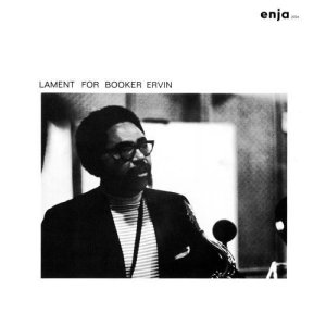 画像: CD BOOKER ERVIN ブッカー・アーヴィン /  ラメント・フォー・ブッカー・アーヴィン