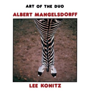 画像: CD LEE KONITZ,ALBERT MANGELSDORFF リー・コニッツ、アルバート・マンゲルスドルフ /  アート・オブ・ザ・デュオ