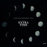 画像: CD JEAN-PAUL BRODBECK TRIO ジャン・ポール・ブロードベック /  エクストラ・タイム