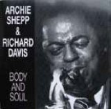 画像: CD   ARCHIE SHEPP   &  RICHARD DAVIS  アーチー・シェップ&リチャード・デイヴィス /   BODY  AND  SOUL  身も心も