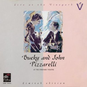 画像: CD BUCKY & JOHN PIZZARELLI バッキー＆ジョン・ピザレリ /  ライヴ・アット・ザ・ヴァインヤード