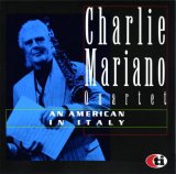 画像: CD CHARLIE MARIANO QUARTET チャーリー・マリアーノ /  アン・アメリカン・イン・イタリー