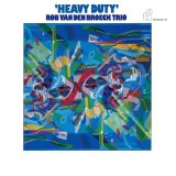 画像: CD  ROB VAN DEN BROECK TRIO  ロブ・ヴァン・デン・ブロック・トリオ  /  HEAVY DUTY   ヘヴィ・デューティ