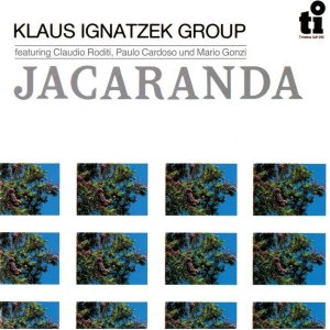 画像: CD   KLAUS IGNATZEK GROUP  クラウス・イグナチェク・グループ  /  JACARANDA  ジャカランダ