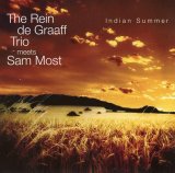 画像: CD  REIN DE  GRAAFF  TRIO MEETS  SAM MOST   レイン・デ・グラーフ・トリオ・ミーツ・サム・モスト /  INDIAN SUMMER   インディアン・サマー