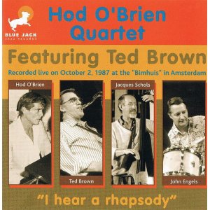 画像: CD HOD O'BRIEN QUARTET FEATURING TED BROWN ホッド・オブライエン・フィーチャリング・テッド・ブラウン  /   I HEAR A RHAPSODY  アイ・ヒア・ア・ラプソディ