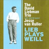 画像: CD THE DAVID LIEBMAN TRIO FEAT.JESSI VAN RULLER デヴィッド・リーブマン・トリオ・フィーチャリング・ジェシ・ヴァン・ルーラー /  リーブ・プレイズ・ヴァイル