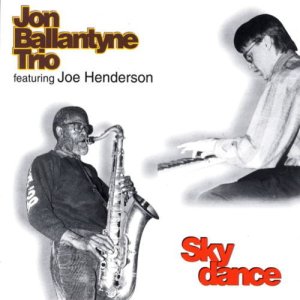 画像: CD  JON  BALLANTYNE  featuring  JOE HENDERSON  ジョン・バランタイン・フィーチャリング・ジョー・ヘンダーソン /  SKYDANCE   スカイダンス