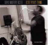 画像: CD  DAVID MURRAY OCTET デヴィッド・マレイ・オクテット /   OCTET  PLAYS TRANE  オクテット・プレイズ・トレーン