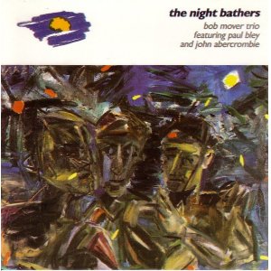 画像: CD BOB MOVER ボブ・ムーヴァー・トリオ /  THE  NIGHT BATHERS  ザ・ナイト・ベイザーズ