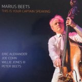 画像: CD   Marius Beets マリウス・ビーツ・フィーチャリング・エリック・アレキサンダー /  THIS  IS YOUR CAPTAIN  SPEAKING  ディス・ユア・キャプテン・スピーキング