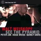 画像: CD WALT WEISKOPF ウォルト・ワイスコフ / SEE THE PYRAMID  