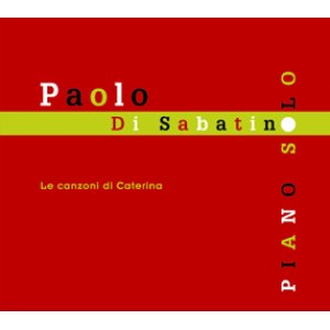 画像: CD    PAOLO DI SABATINO / LE CANZONI DI CATERINA