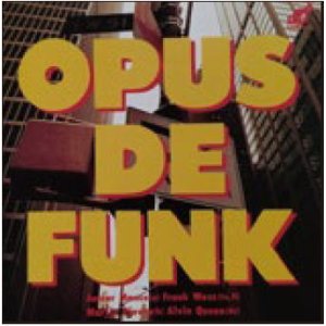 画像: CD JUNIOR MANCE,FRANK WESS  ジュニア・マンス,フランク・ウェス  /   OPUS DE FUNK  オパス・デ・ファンク