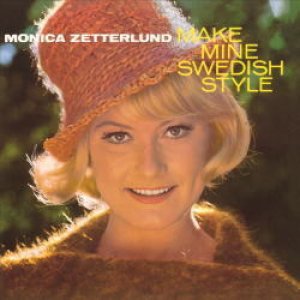 画像: SHM-CD Monica Zetterlund モニカ・ゼタールンド /  MAKE MINE SWEDISH STYLE   メイク・マイン・スウェディッシュ・スタイル