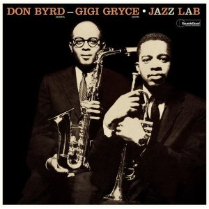 画像: 完全限定輸入復刻 180g重量盤LP   Donald Byrd, Gigi Gryce ドナルド・バード、ジジ・グライス /  JAZZ  LAB