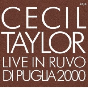 画像: CD  CECIL TAYLOR   セシル・テイラー /   LIVE IN RUVO  2000  ライヴ・イン・ルーヴォ 2000