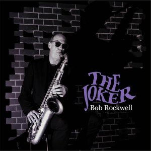 画像: ファンキー&歌心あるCD   BOB ROCKWELL  ボブ・ロックウェル   / THE JOKER