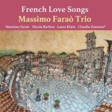 画像: 見開き紙ジャケット仕様CD   MASSIMO FARAO TRIO マッシモ・ファラオ・トリオ / FRENCH LOVE SONGS フレンチ・ラブ・ソング