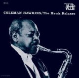 画像: 限定発売CD COLEMAN HAWKINS コールマン・ホーキンス /  THE HAWK RELAXES ザ・ホーク・リラクシーズ