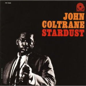 画像: 限定発売CD JOHN COLTRANE ジョン・コルトレーン /  STARDUST  スターダスト