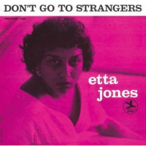 画像: 限定発売CD ETTA JONES エッタ・ジョーンズ /  DON'T GO TO STRANGERS ドント・ゴー・トゥ・ストレンジャーズ