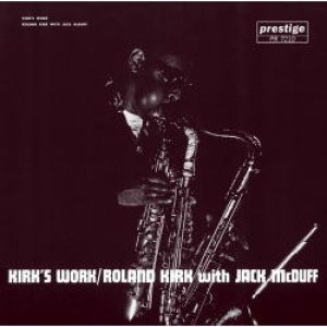 画像: 限定発売CD ROLAND KIRK ローランド・カーク・ウィズ /  KIRK'S WORK  カークズ・ワーク