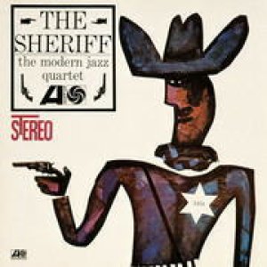 画像: SHM-CD   THE  MODERN JAZZ QUARTET  モダン・ジャズ・カルテット   /  THE SHERIFF シェリフ