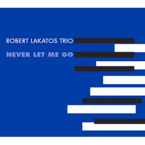 画像: CD   ROBERT LAKATOS  ロバート・ラカトシュ  / NEVER LET ME GO