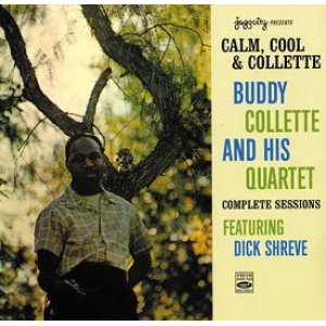 画像: BUDDY COLLETTE AND HIS QUARTET / COMPLETE SESSIONS FEATURING DICK SHREVE