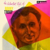 画像: CD BOBBY TROUP ボビー・トゥループ  /  ザ・ディスティンクティヴ・スタイル・オブ・ボビー・トゥループ THE DISTINCTIVE STYLE OF BOBBY TROUP