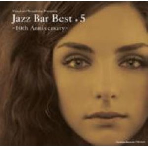 画像: W厚紙ジャケットCD    V.A.(寺島靖国 選曲) / JAZZ BAR BEST + 5   (10TH ANNIVERSARY)