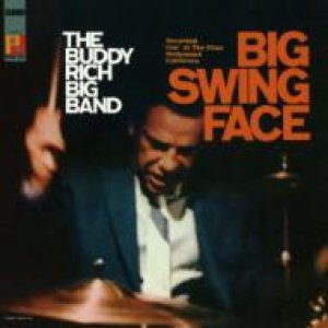 画像: CD   THE BUDDY RICH BIG BAND バディ・リッチ・ビッグ・バンド /  BIG SWING FACE ビッグ・スイング・フェイス