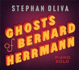 画像: CD  STEPHAN OLIVA  ステファン・オリヴァ / GHOSTS OF BERNARD HERRMANN