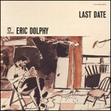 画像: SHM-CD  ERIC DOLPHY エリック・ドルフィー /  LAST DATE ラスト・デイト