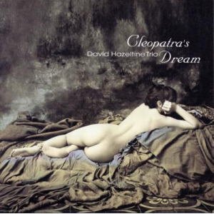 画像: W紙ジャケットCD   DAVID HAZELTINE デビッド・ヘイゼルタイン / クレオパトラの夢 CLEOPATRA'S DREAM