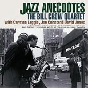 画像: Ｗ紙ジャケＣＤ　BILL CROW　ビル・クロウ・カルテット /　JAZZ  ANECDOTES  ジャズ・アネクドーツ