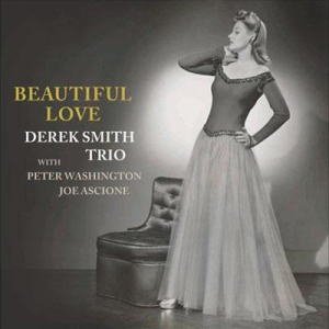 画像: Ｗ紙ジャケＣＤ　DEREK SMITH　デレク・スミス・トリオ /　BEAUTIFUL LOVE  ビューティフル・ラブ