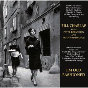 画像: Ｗ紙ジャケット仕様ＣＤ　BILL CHARLAP TRIO ビル・チャーラップ・トリオ /　I'M OLD FASHIONED  アイム・オールド・ファッションド