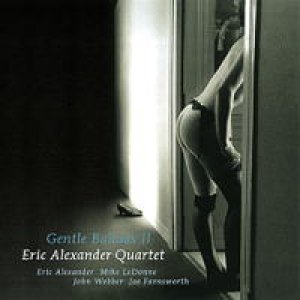 画像: W紙ジャケットCD    ERIC ALEXANDER エリック・アレキサンダー /  GENTLE BALLADS II  ジェントル・バラッズ II