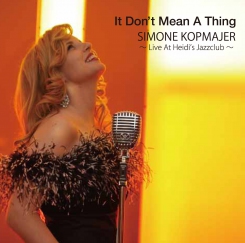 Ｗ紙ジャケットＣＤ　SIMONE KOPMAJER シモーネ・コップマイヤー / IT DON'T MEAN A THING 〜LIVE AT  HEIDI'S CLUB〜スウィングしなけりゃ意味ないね 〜ライブ・アット・ハイジズ・ジャズ・クラブ〜