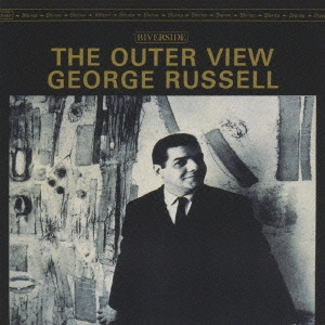 画像: 完全限定輸入復刻 180g重量盤LP  GEORGE RUSSELL  ジョージ・ラッセル  /  THE OUTER VIEW + 1  ジ・アウター・ヴュー + 1