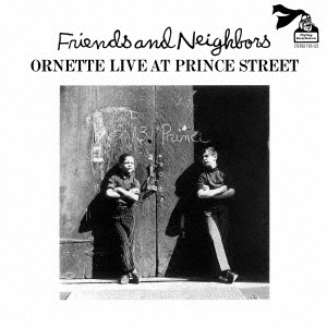 画像1: CD  ORNETTE COLEMAN  オーネット・コールマン /  NFRIEND & NEIGHBORS （ORNETTE LIVE AT PRINCE STREET）フレンズ&ネイバーズ(オーネット・ライヴ・アット・プリンス・ストリート)