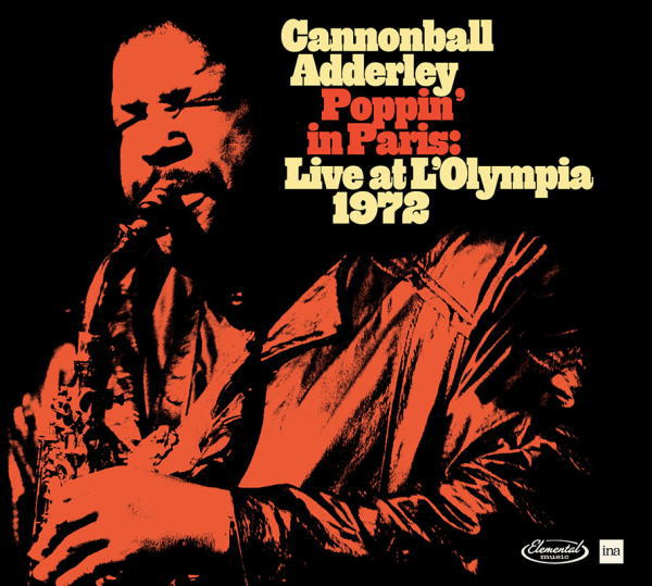 輸入盤CD Cannonball Adderley キャノンボール・アダレイ / Poppin' In Paris: Live At  L'Olympia 1972 ポッピン・イン・パリス: ライブ・アット・オリンピア 1972