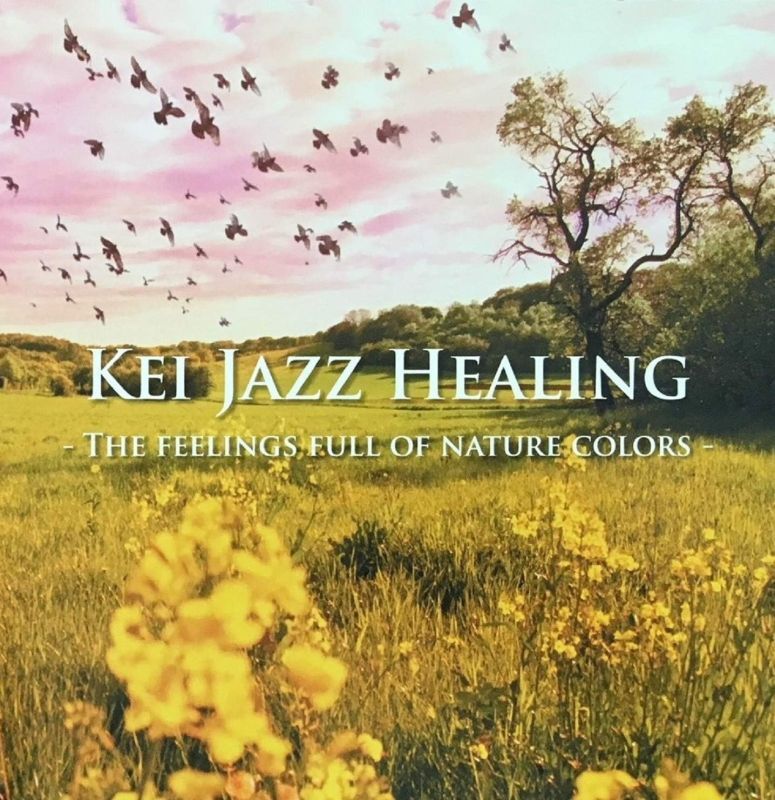 画像1: ［送料込み価格設定商品］国内製作盤ＣＤ　KEI  /  KEI JAZZ HEALING-THE FEELINGS FULL OF NATURE COLORS-