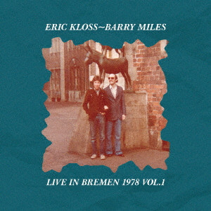 画像1: CD  ERIC KLOSS,BARRY MILES　エリック・クロス、バリー・マイルス /  LIVE IN BREMEN 1978 VOL.1  ライヴ・イン・ブレーメン 1978 VOL.1