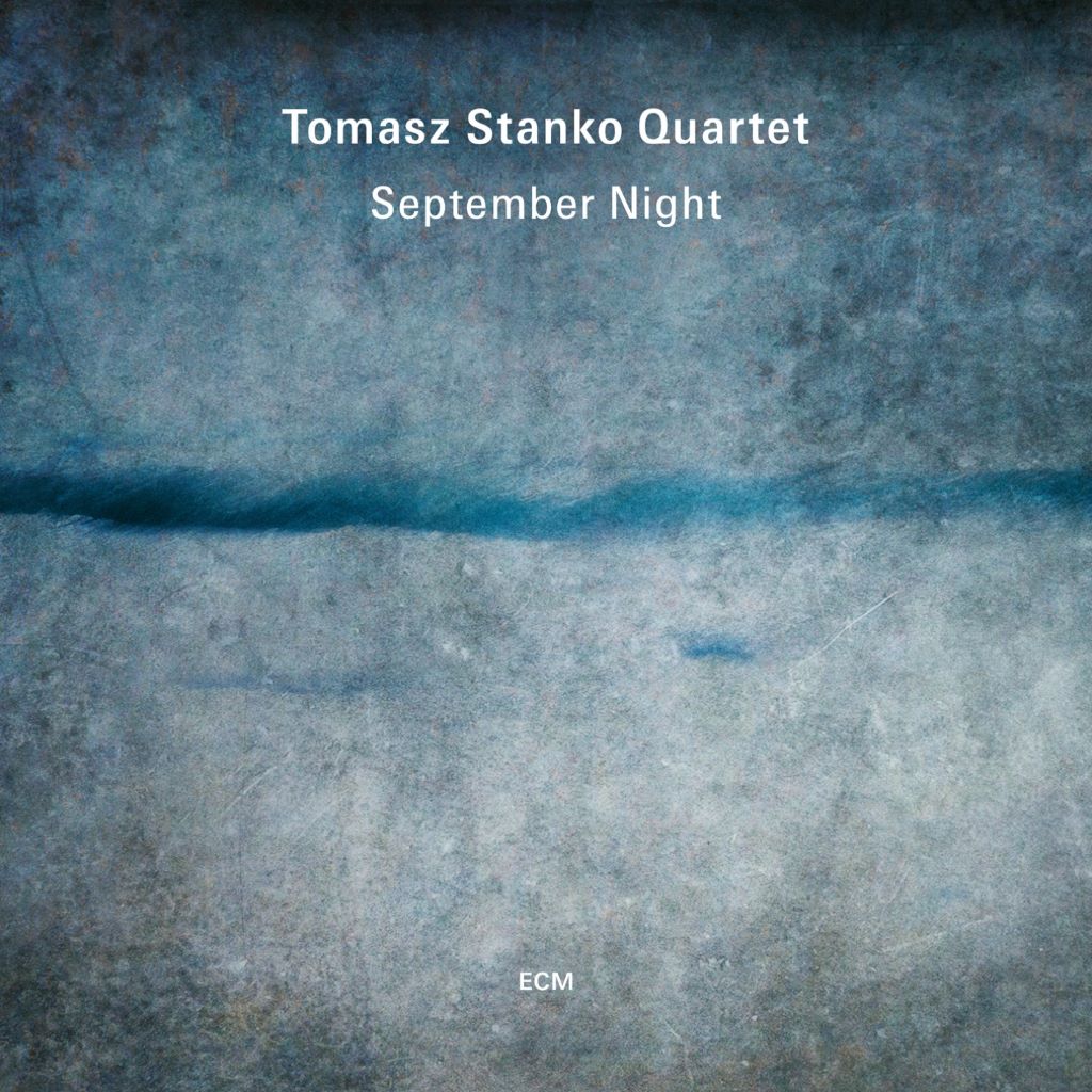 Tomasz Stanko Quartet / September Night