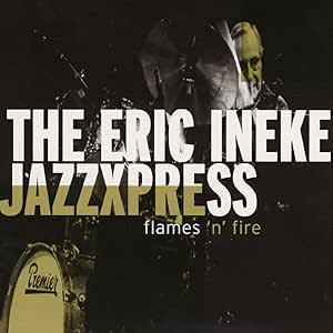 画像1: CD  ERIC INEKE JAZZEXPRESS エリック・イネケ・ジャズエクスブレス /  FLAMES'N'FIRE  フレイムス・アンド・ファイヤー