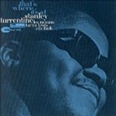 画像1: 【TONE POET SERIES】完全限定輸入復刻盤　180g重量盤LP STANLEY TURRENTINE スタンリー・タレンタイン / THAT'S WHERE IT'S AT